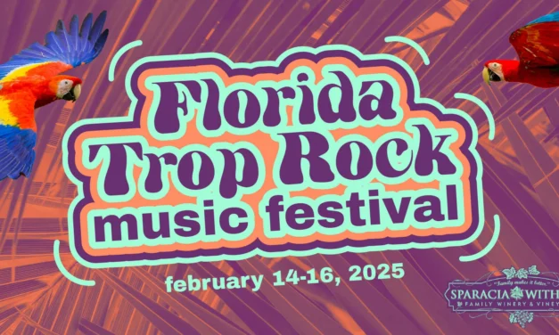 Festival Preview: Inaugural Florida Trop Rock Festival Kicks Off Valentine’s Day Weekend at Sparacia Witherell Family Winery